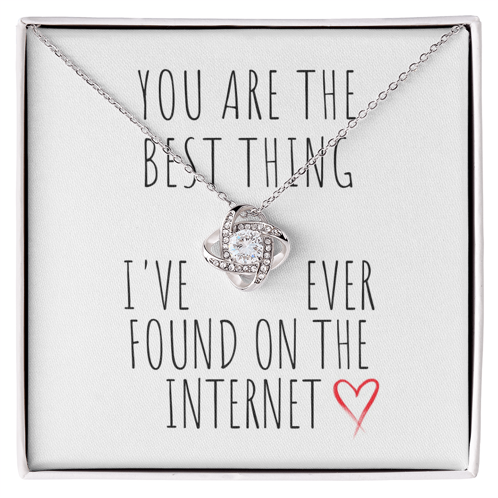 Best Thing I’ve Ever Found Love Knot Necklace